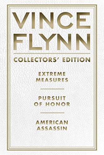 Vince Flynn Collectors' Edition #4: Extreme Measures, Pursuit of Honor, and American Assassin (Mitch Rapp)