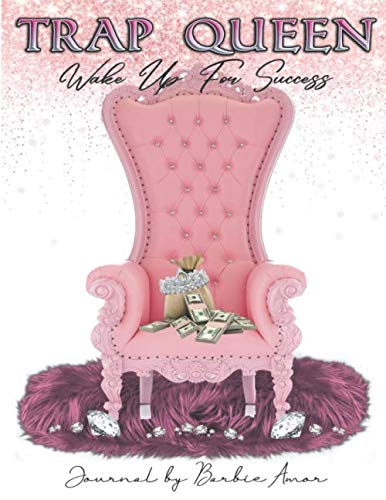 Trap Queen Journal: Wake Up For Success