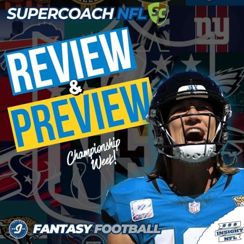 Review & Preview + Injury Report | Championship Week! | NFL Fantasy Football & SuperCoach 2025