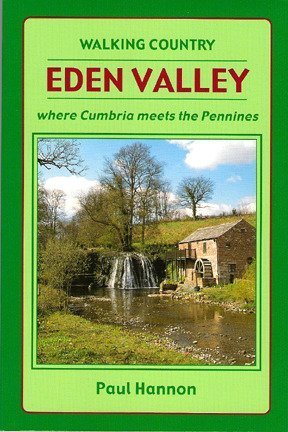 Eden Valley: Where Cumbria meets the Pennines: No. 18 (Walking Country S.)