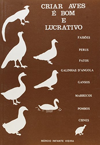 Criar Aves É Bom e Lucrativo