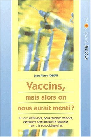 Télécharger Vaccins, mais alors on nous aurait menti ? livre En ligne