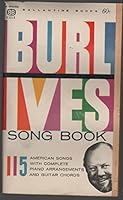 Burl Ives Song Book: 115 American Songs with Complete Piano Arrangements and Guitar Chords B00CFPFLX4 Book Cover