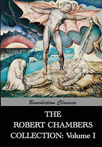 The Robert Chambers Collection: Volume I. The K... 1781394563 Book Cover