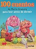 100 CUENTOS DE MARIA GRANATA (Cien Cuentos) (Spanish Edition)
