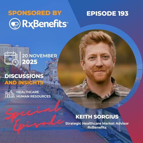 #193 - RxB Reboot: Insider Strategies for Pharmacy Benefits