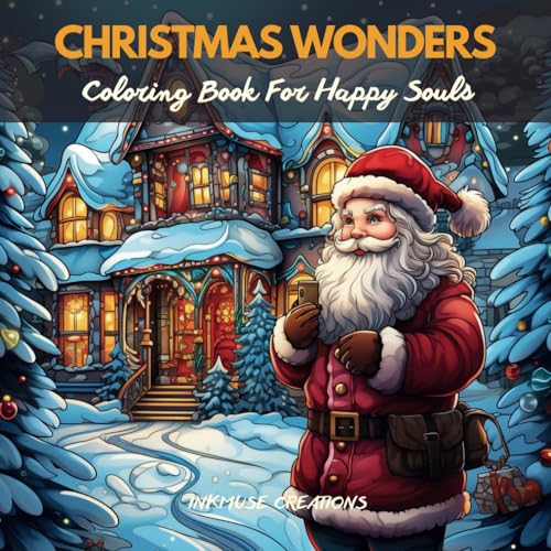 Christmas Wonders: Coloring Book for Happy Souls: 30+ Super Cute, Big and Easy Designs with Santas, Snowmen, Reindeer, Ornaments, Toys, Gifts and More! image 2