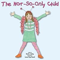 The Not-So-Only Child 0978073940 Book Cover