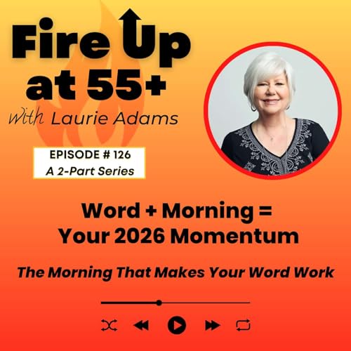 126. Word + Morning = Your 2026 Momentum, A 2-Part Series | The Morning That Makes Your Word Work