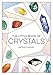 Produktbild Carvel, A: Little Book of Crystals: A Beginner's Guide to Crystal Healing (The Little Book of)