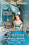 Miss Fanshawe's Fortune: Clean and Sweet Regency Romance (The Brides of Mayfair, Band 2) Miss Fanshawe's Fortune: Clean and Sweet Regency Romance (The Brides of Mayfair, Band 2)