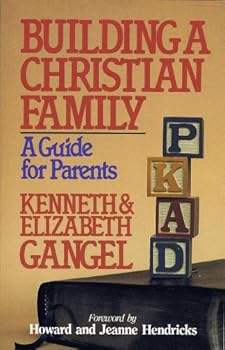 Paperback Building a Christian Family: A Guide for Parents Book