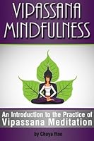 Vipassana Mindfulness: An Introduction to the Practice of Vipassana Meditation 1518823254 Book Cover