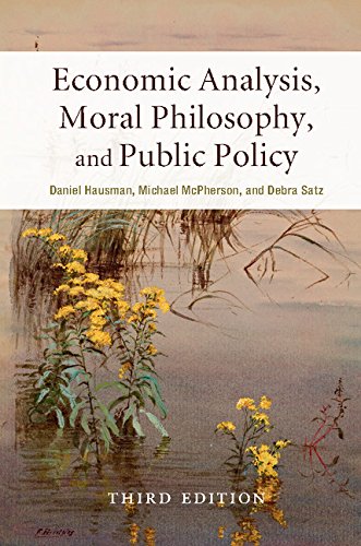 Economic Analysis, Moral Philosophy, and Public Policy Economic Analysis, Moral Philosophy, and Public Policy