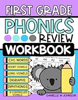 First Grade Phonics Review Workbook: Summer Workbook to Review Phonics Skills Learned in Grade 1, Practice, 5, 6, 7 year old, Homeschool B0D4V9J6FG Book Cover
