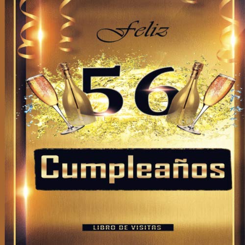 Feliz 56 Cumpleaños Libro de Visitas: Un libro de visitas para fiesta de 56 cumpleaños – Decoración y regalos originales para hombres y mujeres - 56 ... Cumple 56 años, y fotos de los invitados