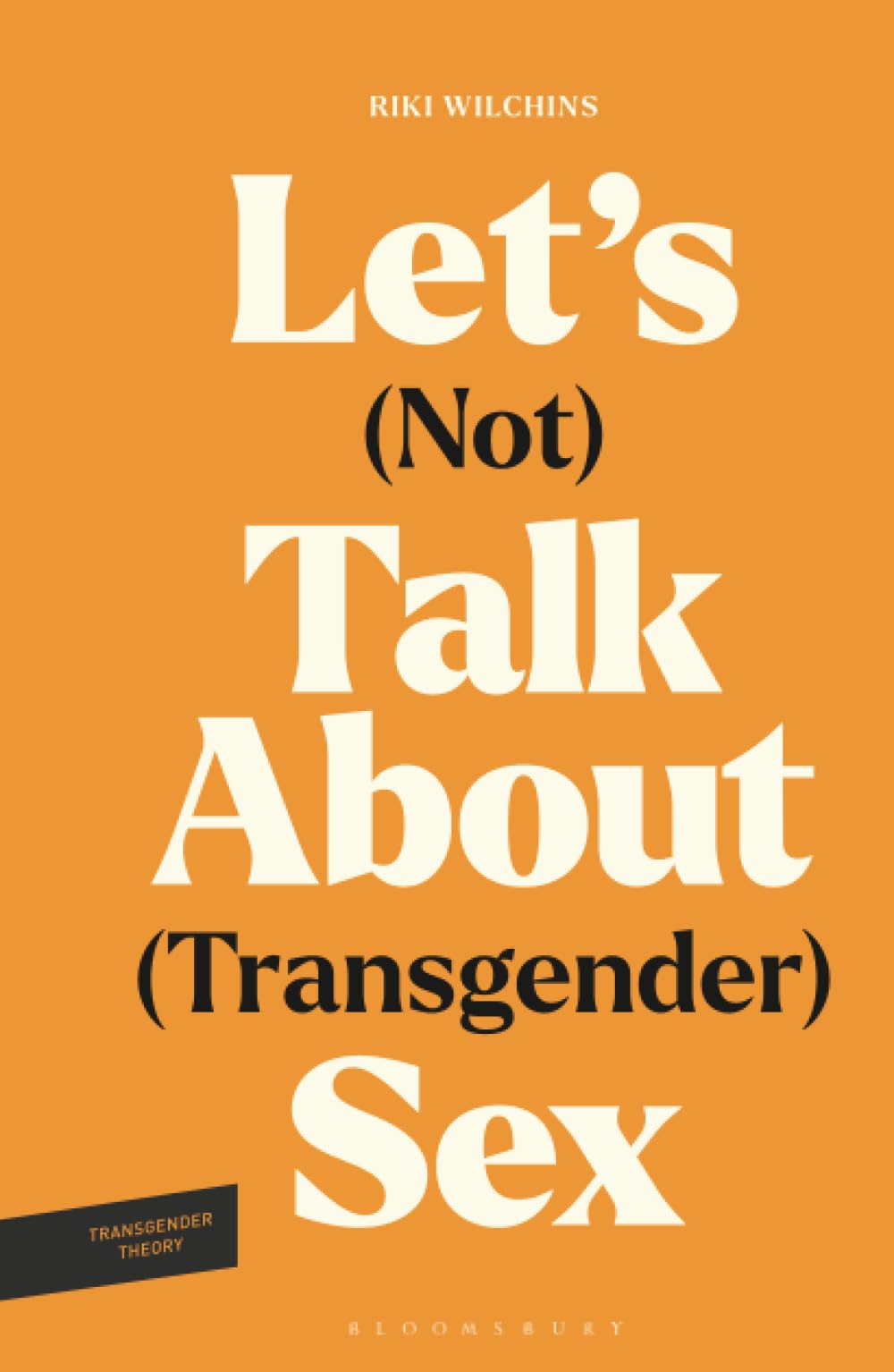 Let's (Not) Talk About (Transgender) Sex: The Erotic Erasure of Trans Desire & Sexuality (Transgender Theory)
