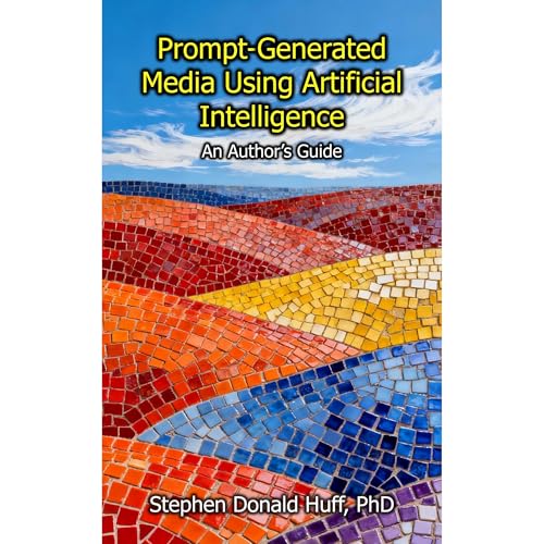 Prompt-Generated Media Using Artificial Intelligence Audiolibro Por Stephen Donald Huff arte de portada