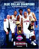  Blue Collar Champions: 2004 NBA Champion Detroit Pistons