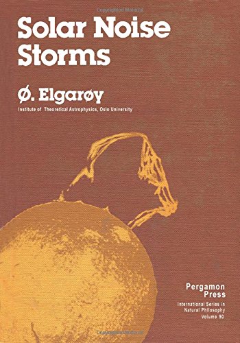 Buy Solar Noise Storms (International Series in Natural Philosophy, V. 90) — BookShops.in