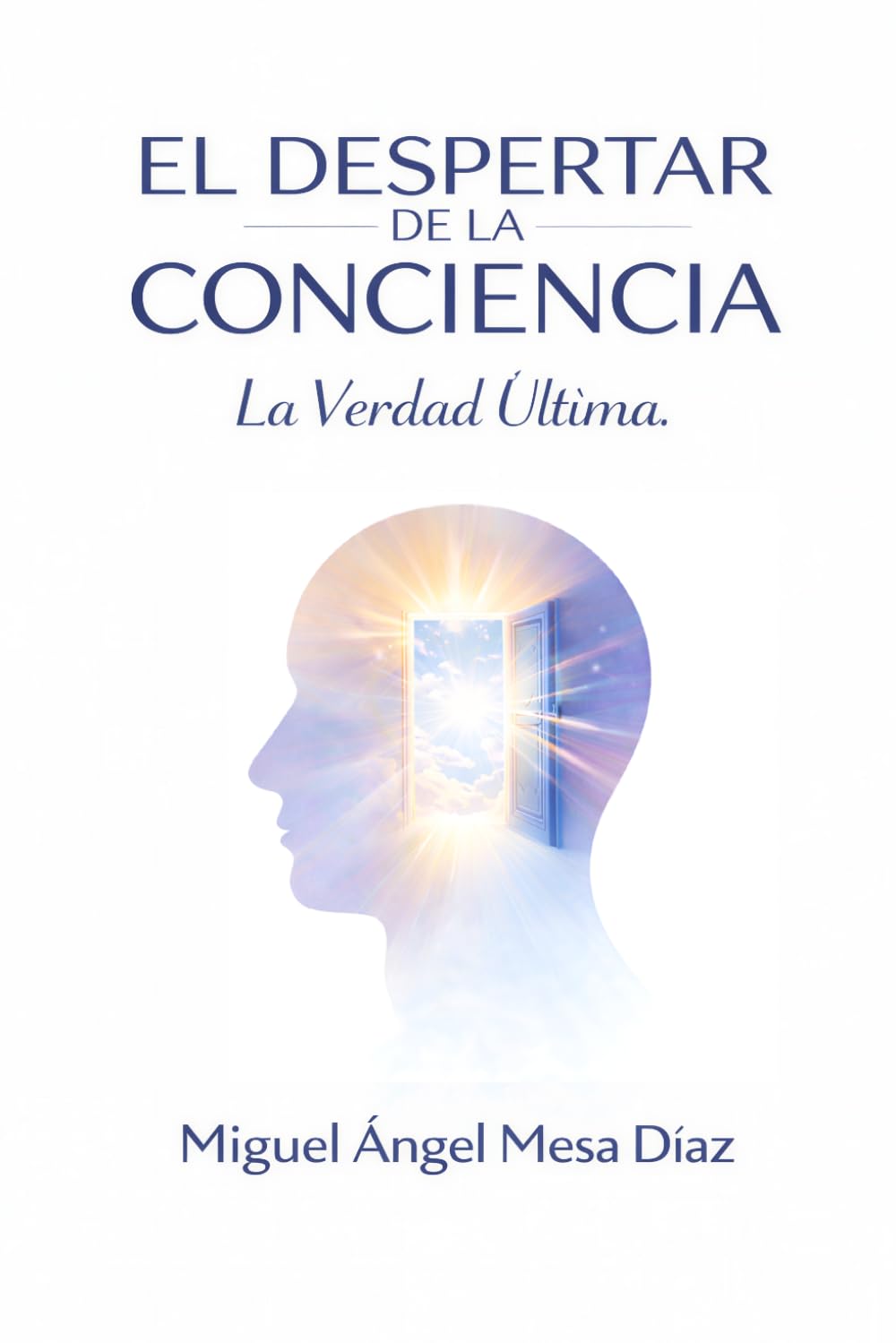 El Despertar de la Conciencia: La Verdad Última