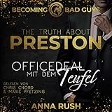 The Truth about Preston - Officedeal mit dem Teufel: Becoming Bad Guys 2 - Anna Rush Marie-Celine Pfetzing, Chris Chord Verlag: Voices4You 