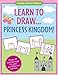 Learn To Draw Princess Kingdom! (Easy Step-by-Step Drawing Guide) (Young Artist)
