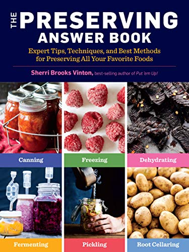 fermenting refrigerator - The Preserving Answer Book: Expert Tips, Techniques, and Best Methods for Preserving All Your Favorite Foods