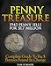Penny Treasure: Complete Guide To Big $ Pennies Found In Change (Treasure Hunting Made Easy Book 2)
