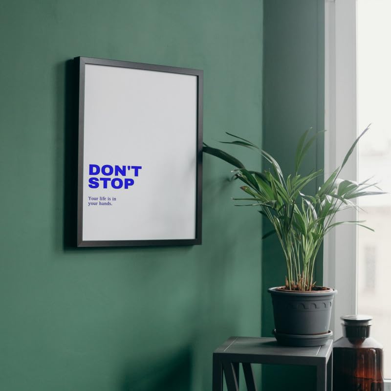Image of Wall Framed Posters | 8x12 inch size | Motivational Quotes Posters |Motivational Photo Frame - inchDon't Stop, Your Life Is In Your Hands inch - Inspirational Wall Decor for Home, Office, and Study Room