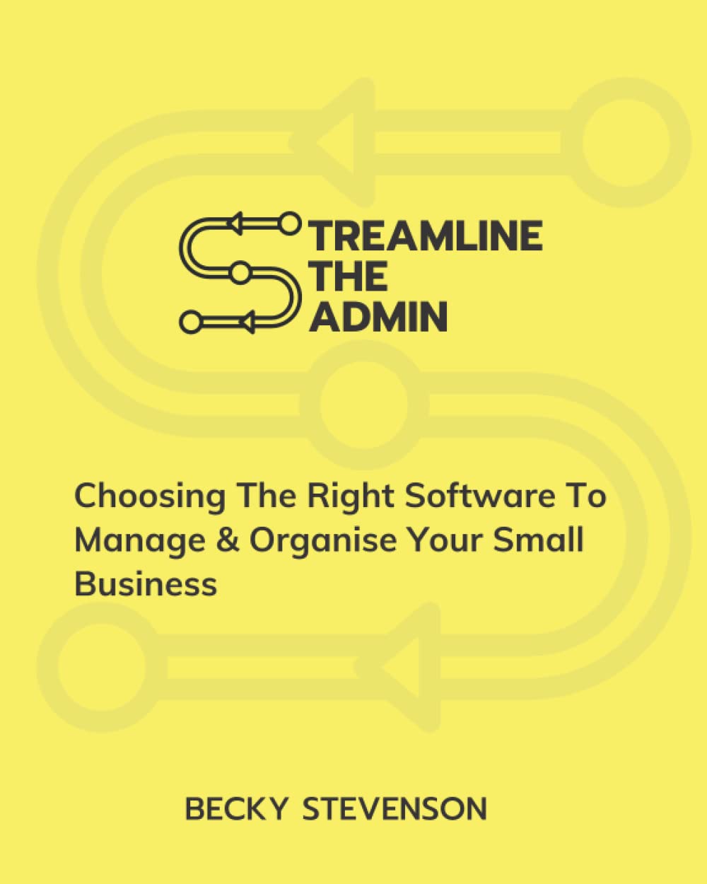 Streamline The Admin: Choosing The Right Software To Manage & Organise Your Small Business