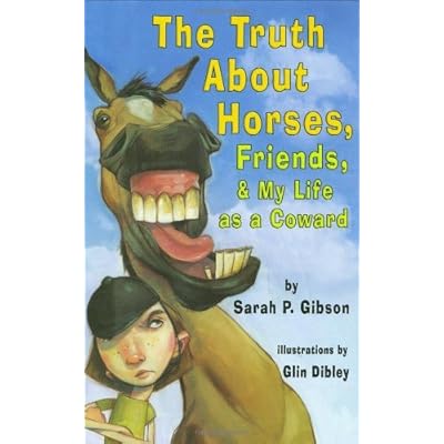 The Truth About Horses, Friends & My Life as a Coward