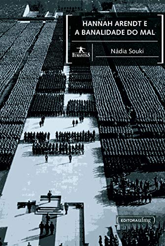 Amazon Com Hannah Arendt E A Banalidade Do Mal Portuguese Edition Ebook Souki Nadia Kindle Store