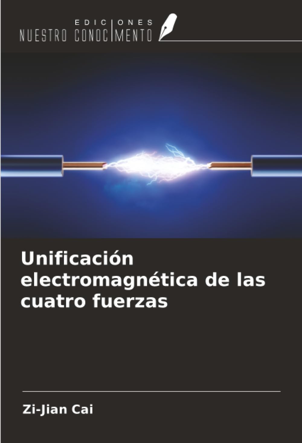Unificación electromagnética de las cuatro fuerzas