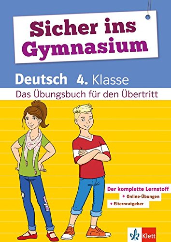 Klett Sicher ins Gymnasium Deutsch 4. Klasse. Der komplette Lernstoff: Das Übungsbuch für den Übe