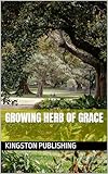 Growing Herb of Grace (Growing Spices)