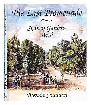 Paperback The Last Promenade : Sydney Gardens, Bath Book
