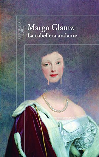 La cabellera andante (Spanish Edition)