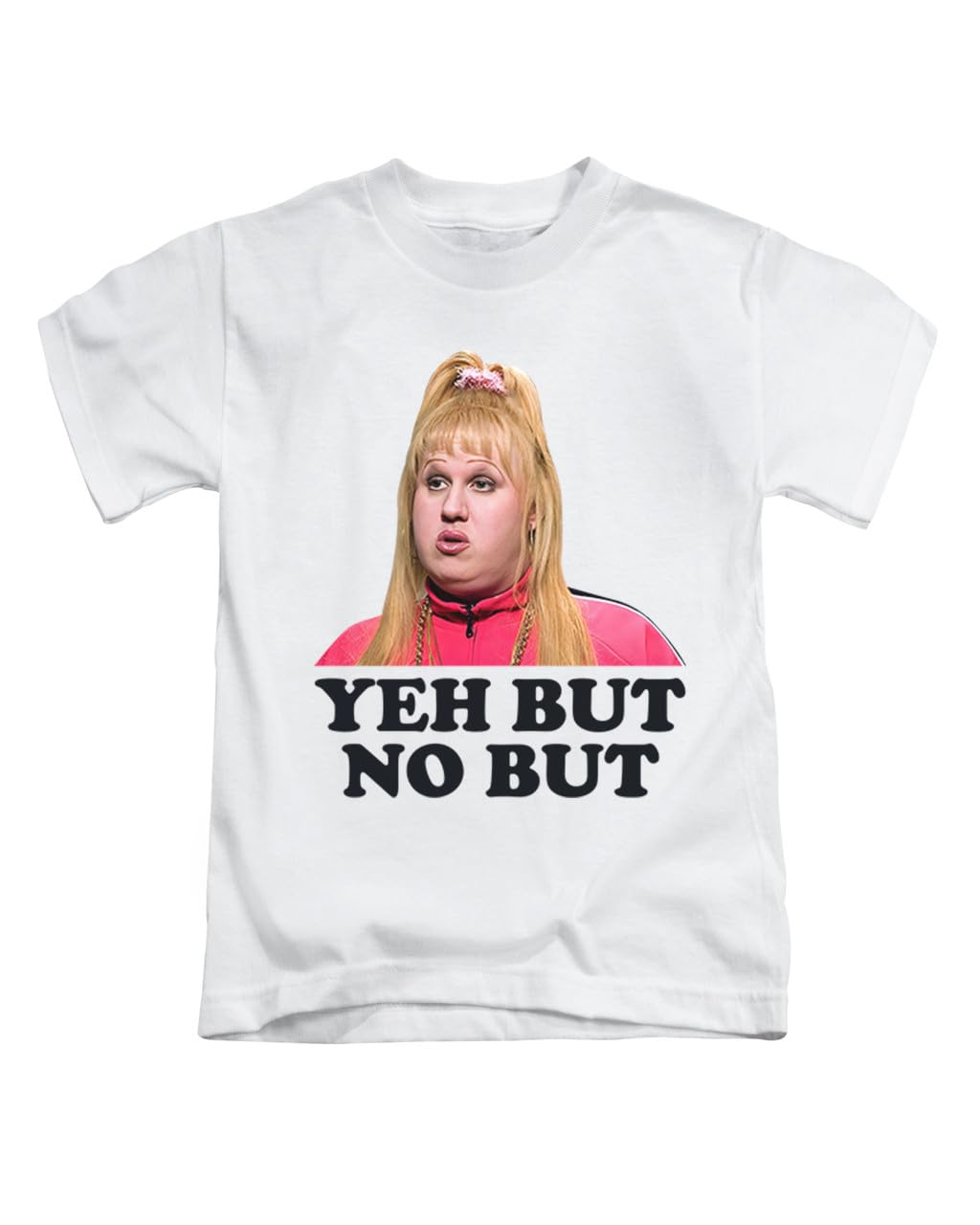 New Spirit Original Unisex White Yeh But No But, Vicky Pollard, British Comedy Humour Meme Novelty Viral Tee T-Shirt Funny T Shirt Top