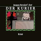 Der Kurier (13:11 Stunden, ungekürzte Lesung auf 2 MP3-CDs) - Jacques Berndorf