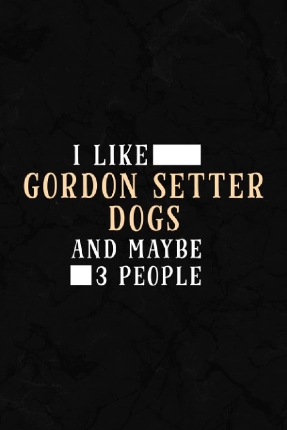 Inventory Log Book - Funny I Like Gordon Setter Dogs And Maybe 3 People Funny: Inventory Log For Small Business | Includes Inventory Calendar, Inventory Planner & 110 Pages Log Sheets,Schedule