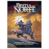 La Bestia del Norte - La Ciudad de las Mentiras