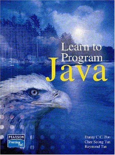 Learn to Program Java: Poo, Danny C. C., Tan, Chee Seong, Tan, Raymond ...