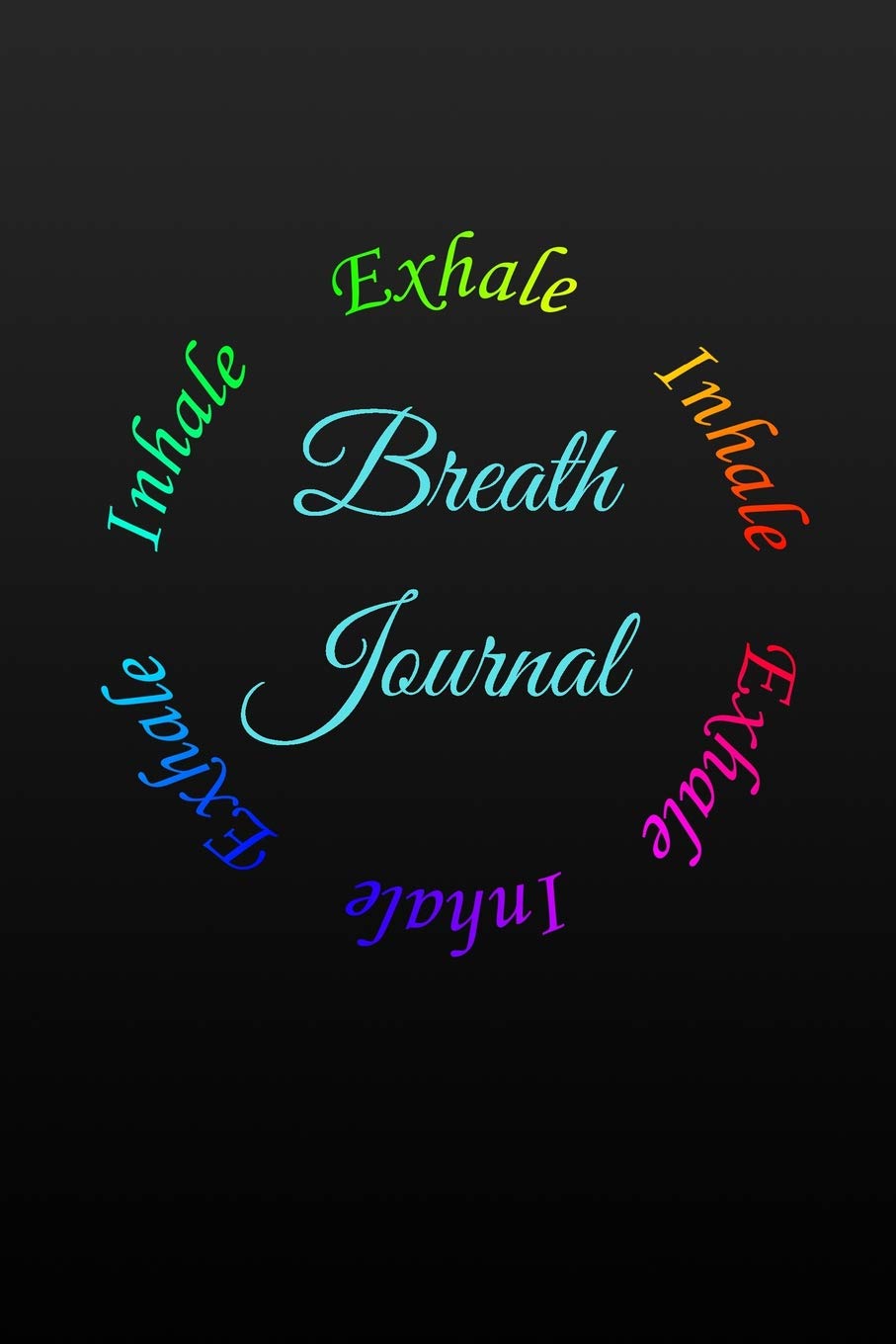Breath Journal: Notebook to Log Breath Sessions Gift for Breathwork Practitioners