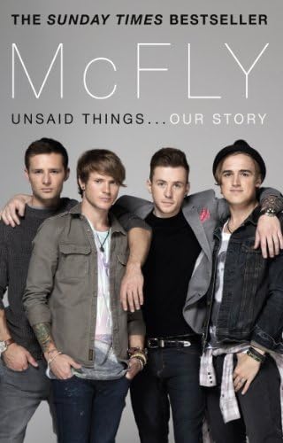 McFly: Unsaid Things . . . Our Story