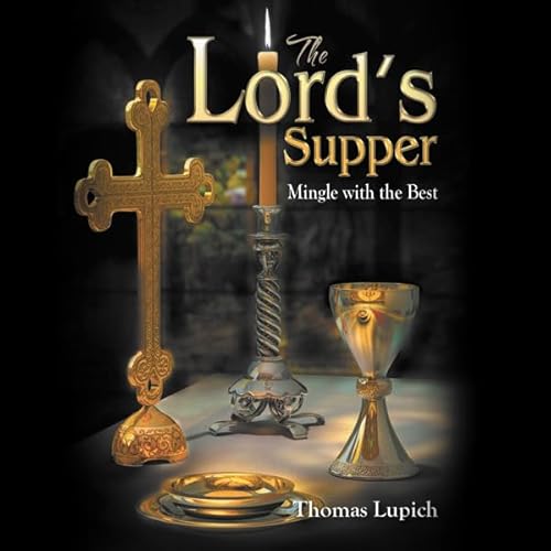 The Lord&rsquo;s Supper Audiolivro Por Thomas Lupich capa