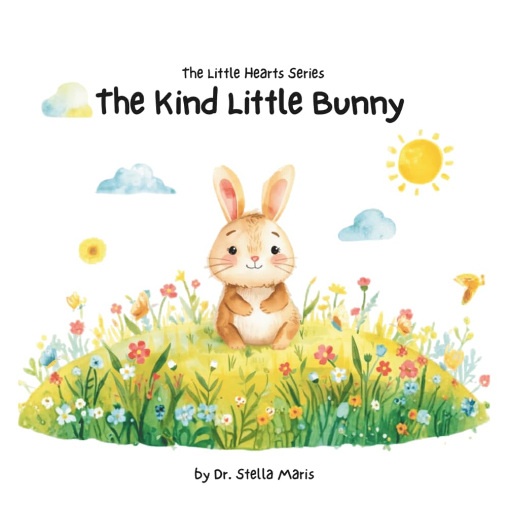 The Little Hearts Series: The Kind Little Bunny