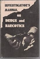 Investigator's Manual on Drugs and Narcotics B0010KD8UI Book Cover