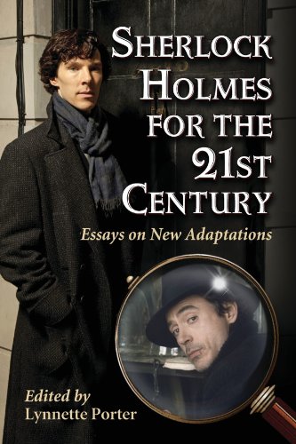 Sherlock Holmes for the 21st Century: Essays on New Adaptations