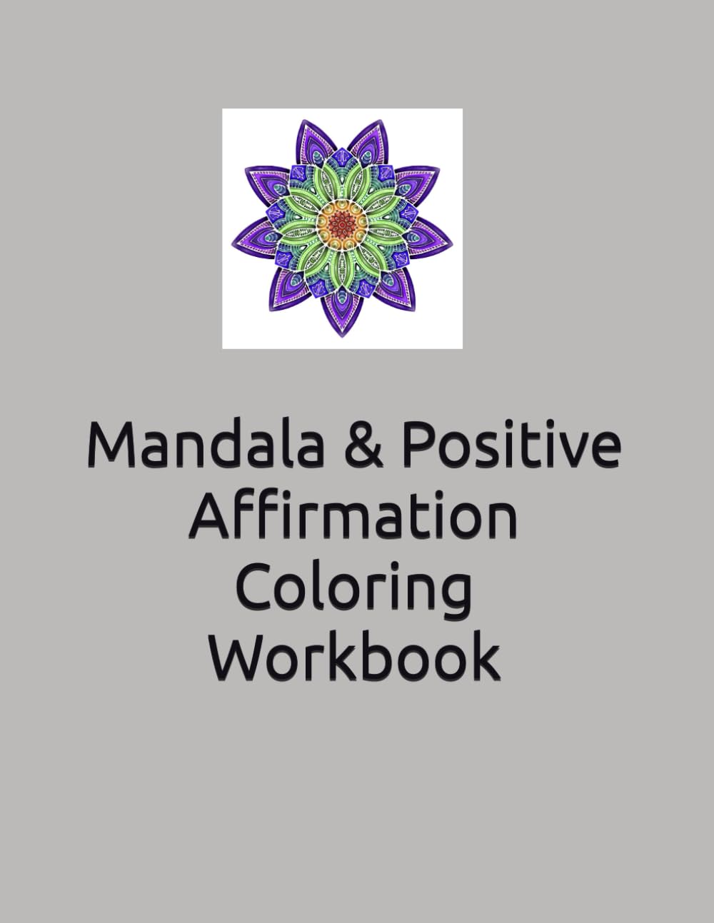Mandala & Positive Affirmation Coloring Workbook